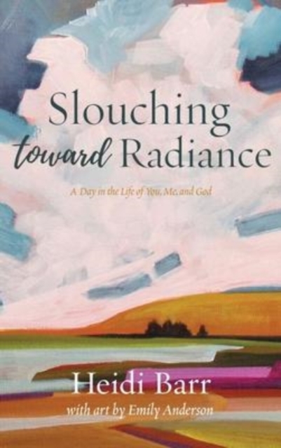 Slouching Toward Radiance, Hardback Book