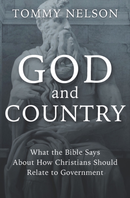 God and Country : What the Bible Has to Say, Paperback / softback Book