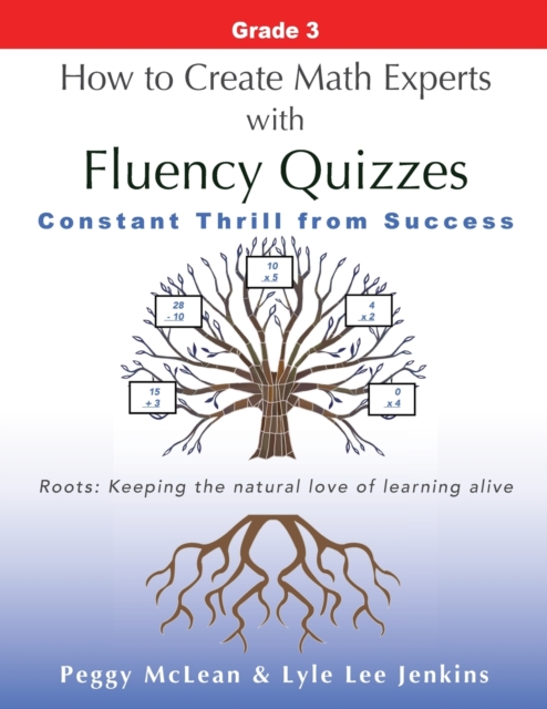 How to Create Math Experts with Fluency Quizzes Grade 3 : Constant Thrill from Success, Paperback / softback Book