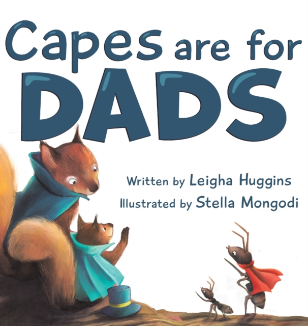 Capes are for Dads, Hardback Book