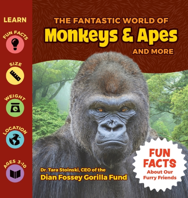 The Fantastic World of Monkeys & Apes and More, Hardback Book