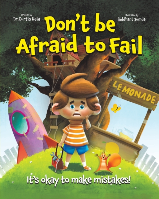 Don't Be Afraid to Fail : It's Okay to Make Mistakes, Paperback / softback Book