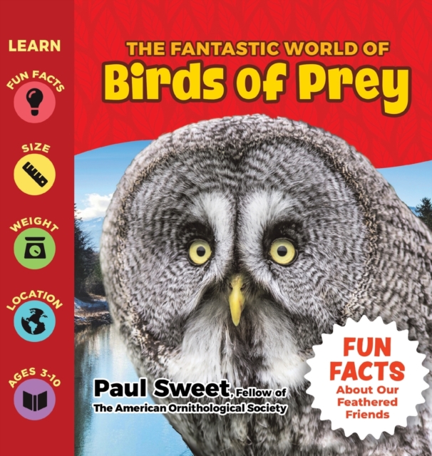 The Fantastic World of Birds of Prey, Hardback Book