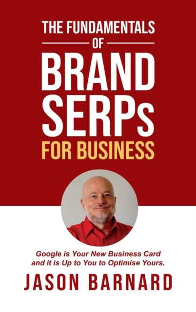 The Fundamentals of Brand SERPs for Business, Hardback Book