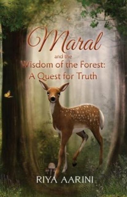 Maral and the Wisdom of the Forest : A Quest for Truth, Paperback / softback Book