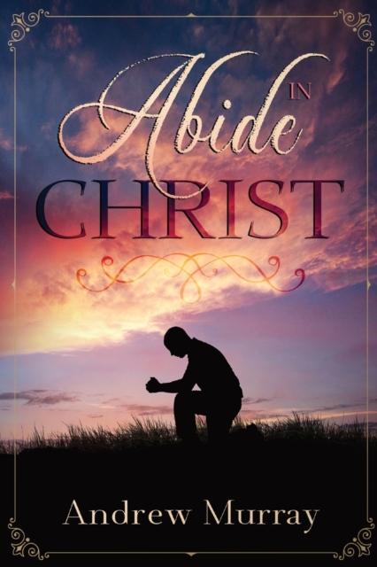 Abide in Christ, Paperback / softback Book