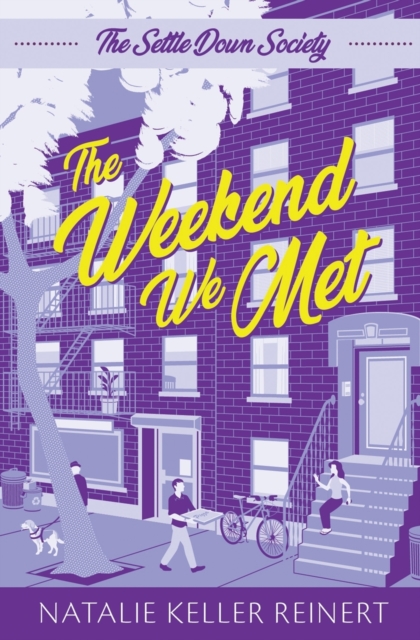 The Weekend We Met (The Settle Down Society : Book One), Paperback / softback Book