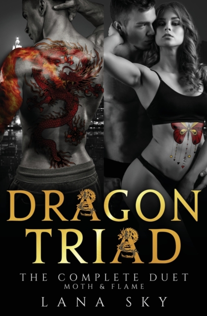 Dragon Triad : The Complete Duet: Moth & Flame, Paperback / softback Book