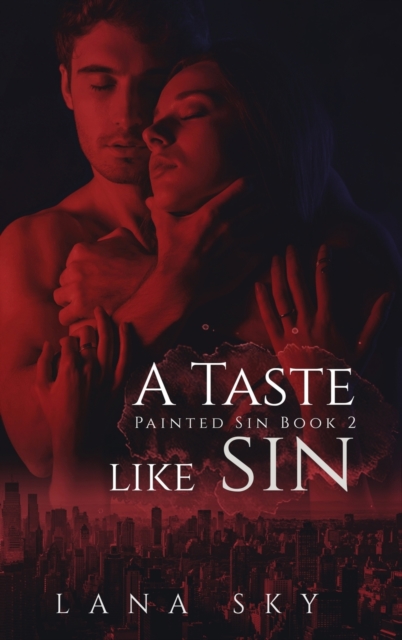 A Taste like Sin : An Enemies to Lovers Billionaire Romance, Hardback Book