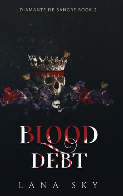 Blood Debt : A Dark Cartel Romance, Hardback Book