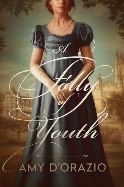 A Folly of Youth : A Pride and Prejudice Variation, Paperback / softback Book