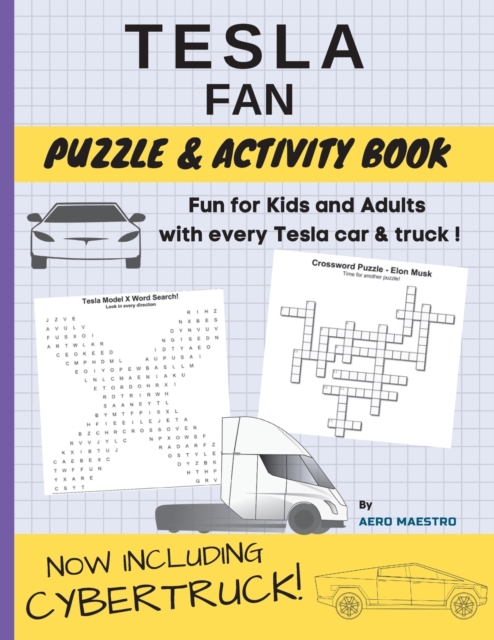 Tesla Fan Puzzle and Activity Book : Fun for Kids and Adults With Every Tesla Car and Truck, Paperback / softback Book