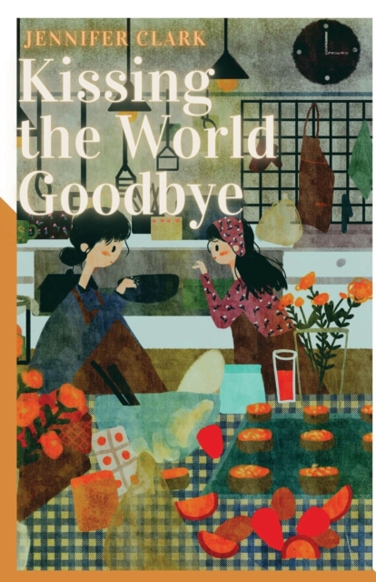 Kissing the World Goodbye, Paperback / softback Book