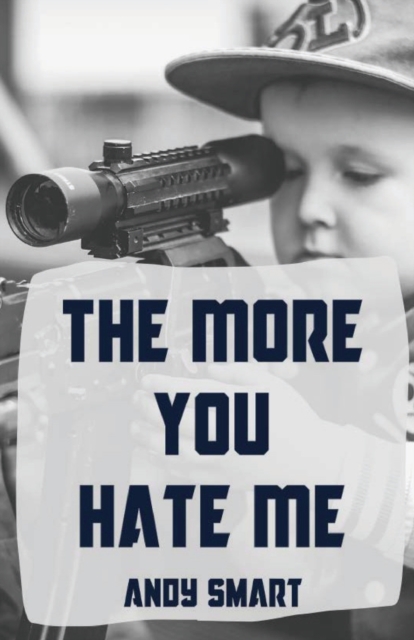 The More You Hate Me, Paperback / softback Book