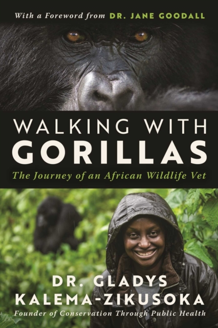 Walking With Gorillas : The Journey of an African Wildlife Vet, EPUB eBook