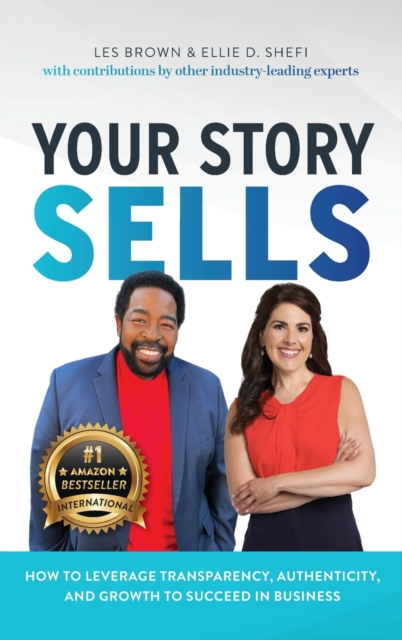 Your Story Sells : Your Story is Your Superpower, Hardback Book