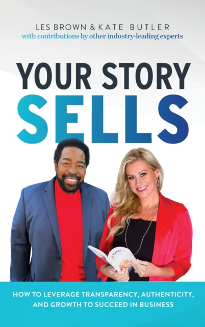 Your Story Sells : Inspired Impact, Hardback Book