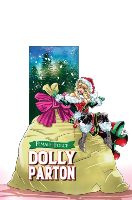 Female Force : Dolly Parton: Bonus Holiday Edition, Hardback Book