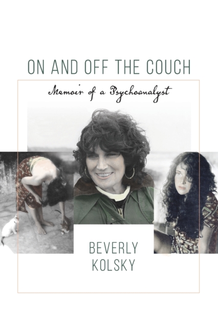 On and off the Couch : Memoir of a Psychoanalyst, Paperback / softback Book