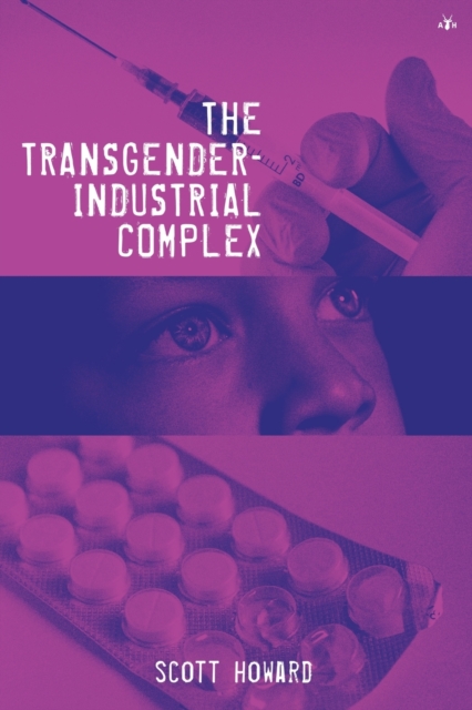 The Transgender-Industrial Complex, Paperback / softback Book