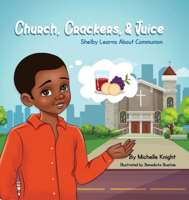 Church, Crackers, and Juice, Hardback Book