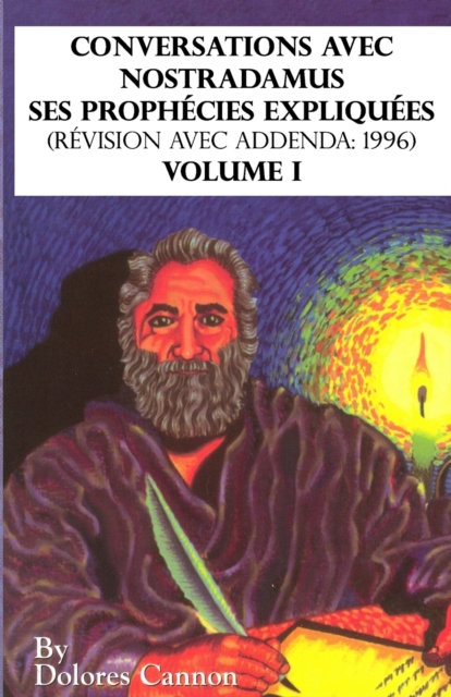 Conversations avec Nostradamus, Volume I : Ses prophecies expliquees (revision avec addenda: 1996), Paperback / softback Book