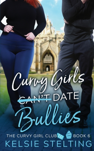 Curvy Girls Can't Date Bullies, Paperback / softback Book