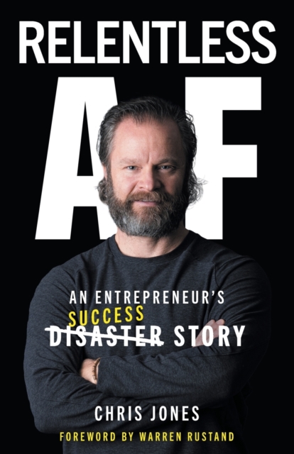 Relentless AF : An Entrepreneur's Success Story, Paperback / softback Book