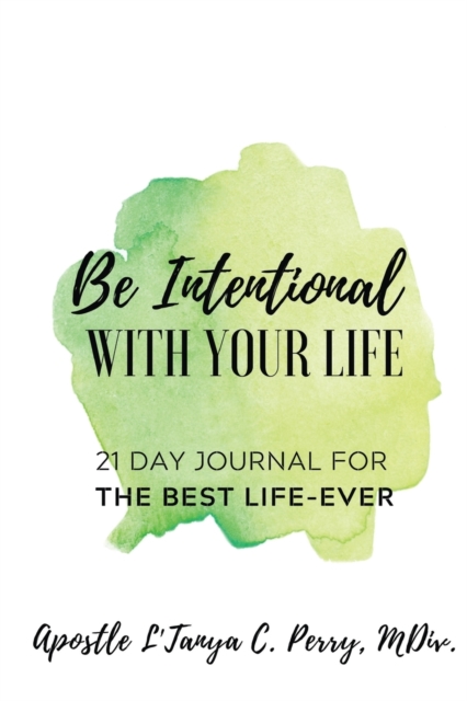 Be Intentional with Your Life, Paperback / softback Book