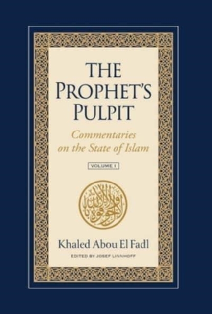 The Prophet's Pulpit : Commentaries on the State of Islam, Hardback Book