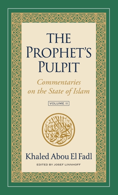 The Prophet's Pulpit : Commentaries on the State of Islam, Volume II, Hardback Book
