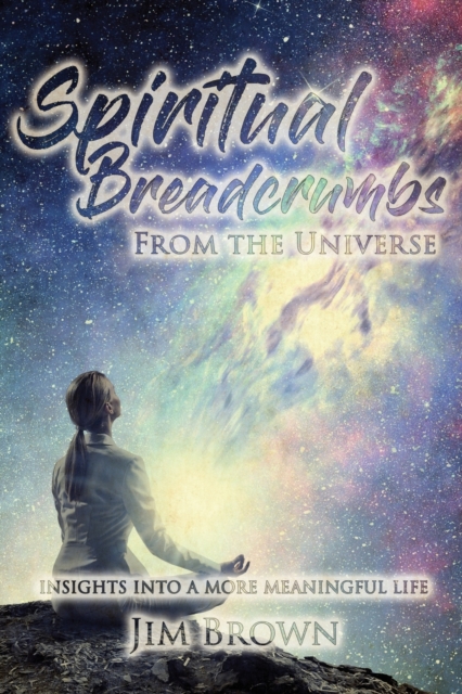 Spiritual Breadcrumbs from the Universe, Paperback / softback Book