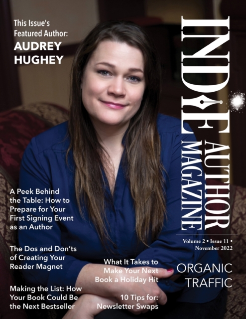 Indie Author Magazine Featuring Audrey Hughey : Marketing Your Books, Events for Indie Authors, Becoming a Bestseller, and Social Media Management, Paperback / softback Book