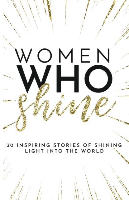 Women Who Shine, Paperback / softback Book