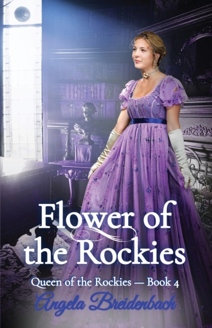 Flower of the Rockies, Paperback / softback Book