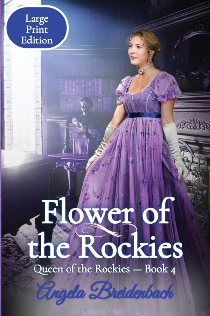 Flower of the Rockies - Large Print Edition, Paperback / softback Book