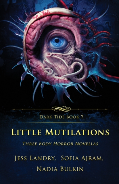 Little Mutilations : Three Body Horror Novellas, Paperback / softback Book