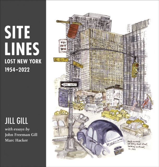 Site Lines : Lost New York, 1954–2022, Hardback Book