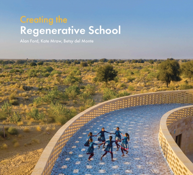 Creating the Regenerative School, Hardback Book