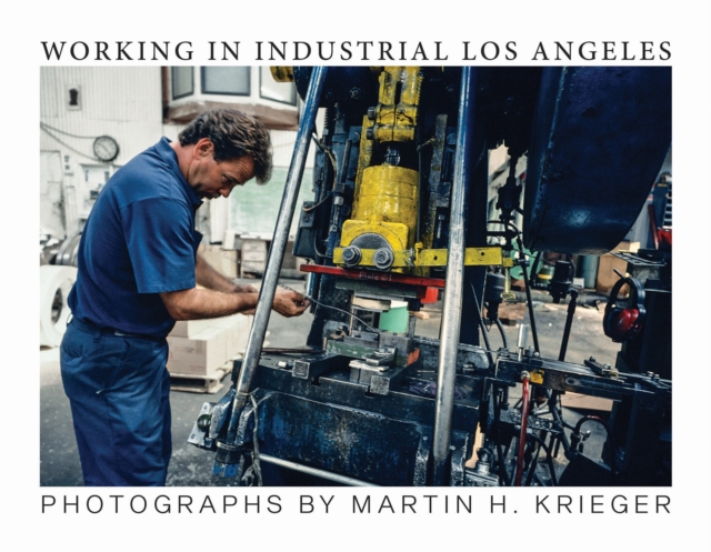 Working in Industrial Los Angeles, Paperback / softback Book