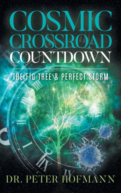 Cosmic Crossroad Countdown : The Fig Tree & Perfect Storm, Hardback Book
