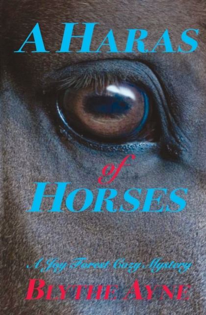 A Haras of Horses : A Joy Forest Cozy Mystery, Paperback / softback Book