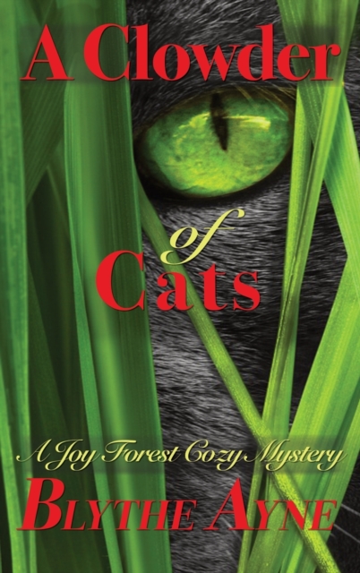 A Clowder of Cats : A Joy Forest Cozy Mystery, Hardback Book