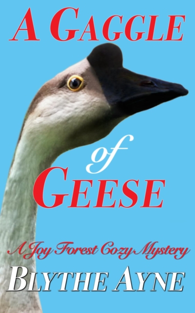 A Gaggle of Geese : A Joy Forest Cozy Mystery, EPUB eBook