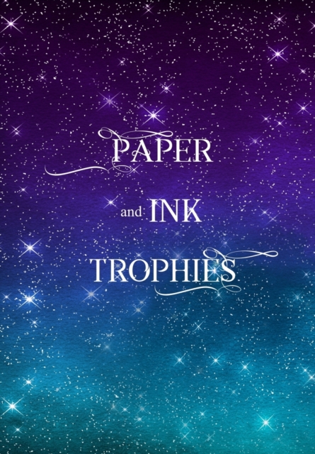Paper and Ink Trophies, Hardback Book
