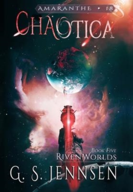 Chaotica : Riven Worlds Book Five, Hardback Book