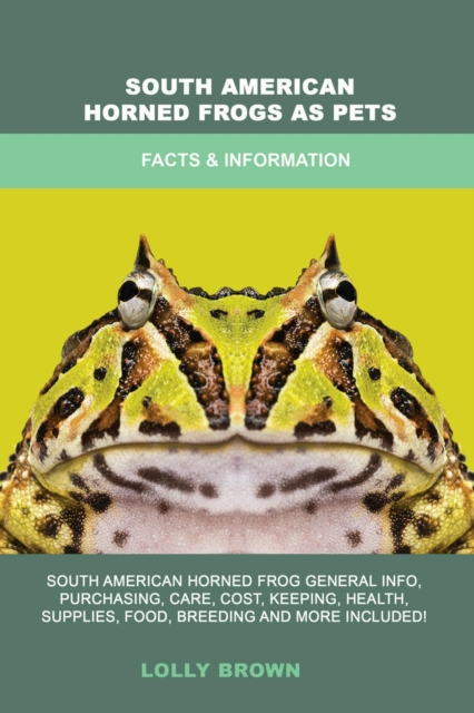 South American Horned Frogs as Pets, EPUB eBook