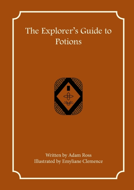 The Explorer's Guide to Potions, Paperback / softback Book