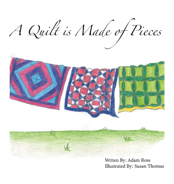 A Quilt is Made of Pieces, Hardback Book