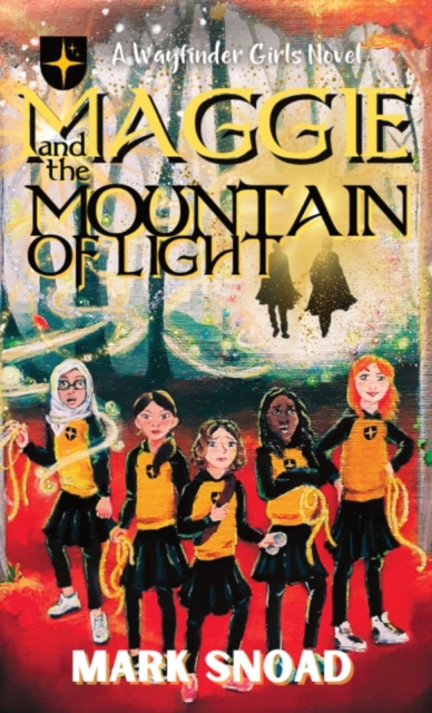 Maggie and the Mountain of Light, Hardback Book